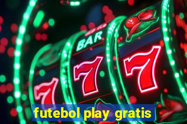 futebol play gratis